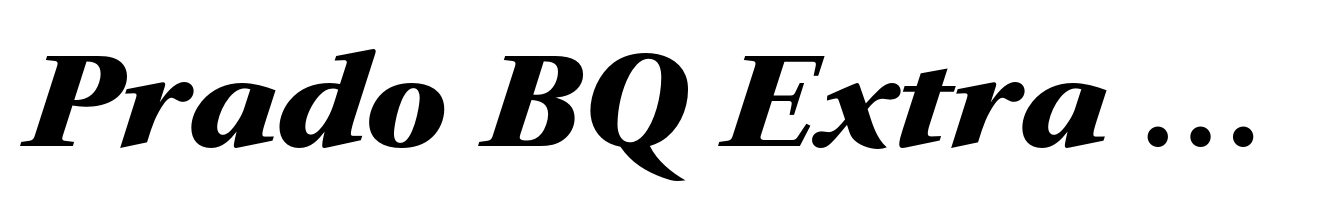 Prado BQ Extra Bold Italic